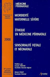 38es Journées nationales de la Société française de médecine périnatale (Strasbourg 2008)