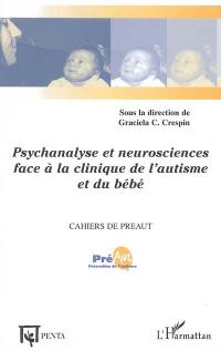 Psychanalyse et neurosciences face à la clinique de l'autisme et du bébé : recherches et débats