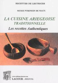 La cuisine ariégeoise traditionnelle : les recettes authentiques : prix 2000 du Musée pyrénéen de Niaux