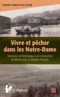 Vivre et pêcher dans les Notre-Dame : excursion archéologique sur le barachois de Mont-Louis au Régime français