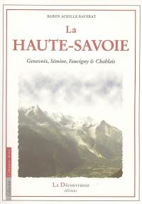 Haute-Savoie : Genevois, Sémine, Faucigny & Chablais