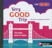 Very good trip CAP : cahier d'anglais A2-A2+ : CD audio pour la classe