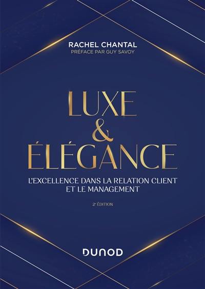 Luxe & élégance : l'excellence dans la relation client et le management