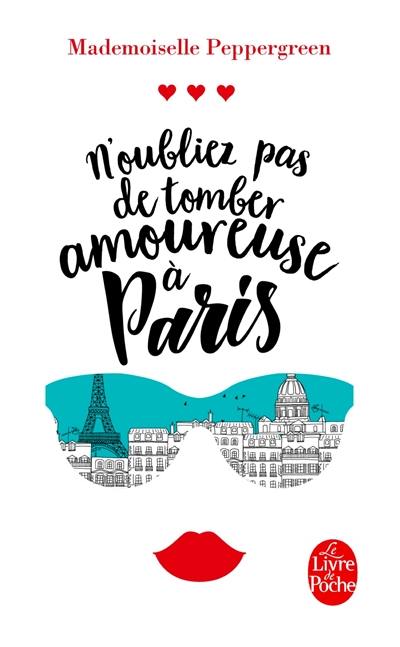N'oubliez pas de tomber amoureuse à Paris