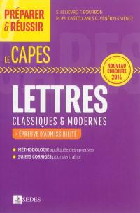 Préparer & réussir le Capes de lettres classiques & modernes : épreuves d'admissibilité