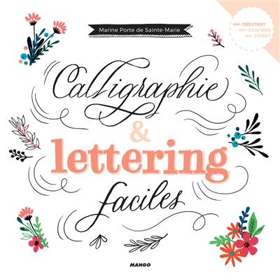 Calligraphie & lettering faciles
