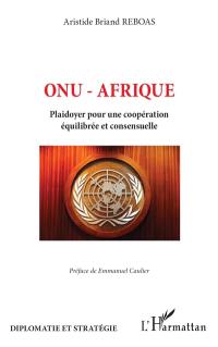 ONU-Afrique : plaidoyer pour une coopération équilibrée et consensuelle