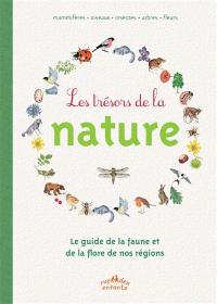 Les trésors de la nature : le guide de la faune et de la flore de nos régions