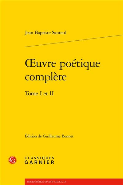 Oeuvre poétique complète : tome I et II