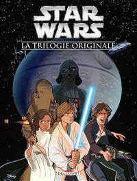 Star Wars : la trilogie originale