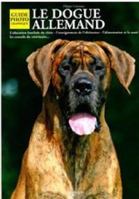 Le dogue allemand : guide photographique