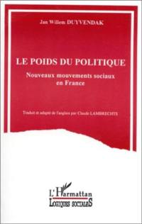 Le Poids du politique : nouveaux mouvements sociaux en France