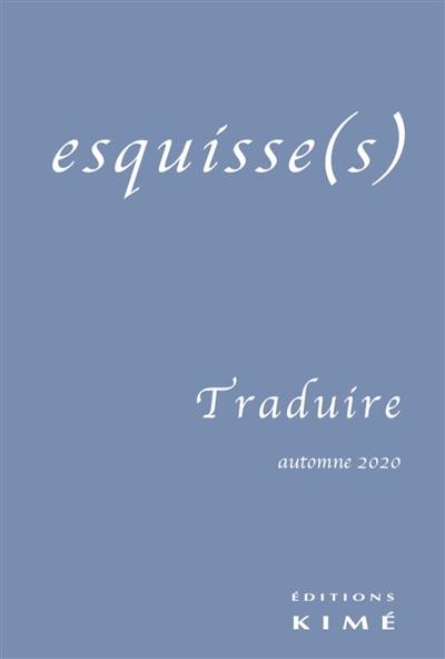 Esquisse(s), n° 17. Traduire