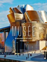 Le musée : de son origine au XXIe siècle