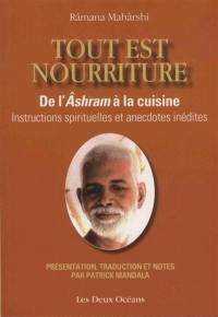 Tout est nourriture : de l'âshram à la cuisine : instructions spirituelles et anecdotes inédites