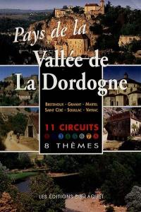 Pays de la vallée de la Dordogne : 11 circuits, 8 thèmes