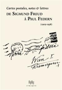 Cartes postales, notes et lettres de Sigmund Freud à Paul Federn, 1905-1938