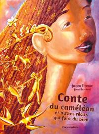 Conte du Caméléon et autres récits qui font du bien