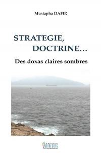 Stratégie, doctrine... : des doxas claires sombres