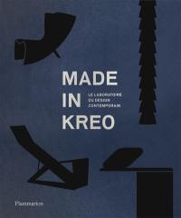 Made in Kreo : le laboratoire du design contemporain