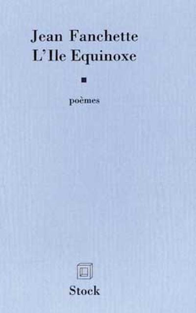 L'île Equinoxe : poèmes