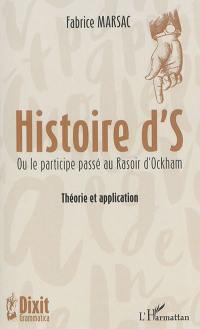 Histoire d's ou Le participe passé au rasoir d'Ockham : théorie et application