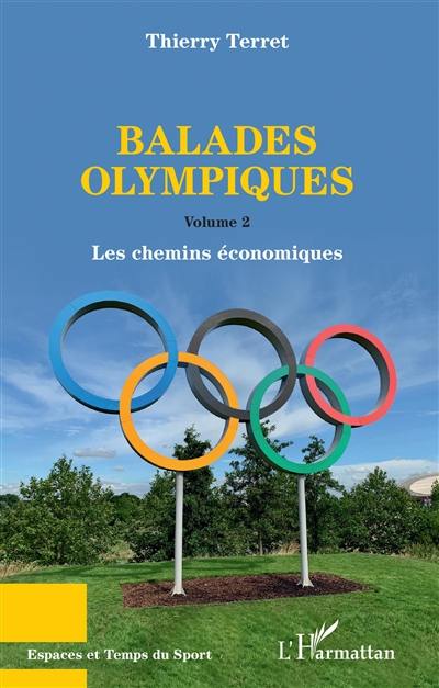 Balades olympiques. Vol. 2. Les chemins économiques