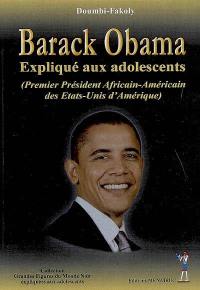 Barack Obama expliqué aux adolescents : premier président africain-américain des Etats-Unis d'Amérique