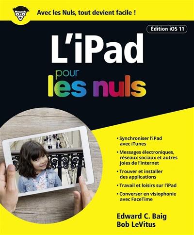 L'iPad pour les nuls : édition iOS 11