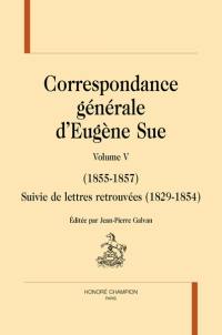 Correspondance générale d'Eugène Sue. Vol. 5