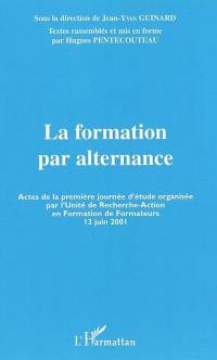 La formation par alternance : actes de la première journée d'étude organisée par l'Unité de recherche-action en formation de formateurs, 13 juin 2001