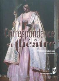 Correspondance et théâtre : actes du colloque de Brest, 31 mars-1er avril 2011