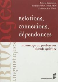 Relations, connexions, dépendances : hommage au professeur Claude Guimier