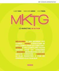 MKTG : le marketing en action