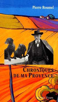 Chroniques de ma Provence