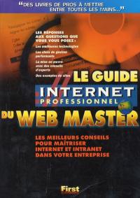 Le guide Internet professionnel du Web Master