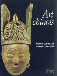Art chinois : musée Cernuschi, acquisitions 1993-2004