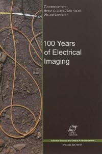 100 years of electrical imaging : Paris, 9-10 july 2012