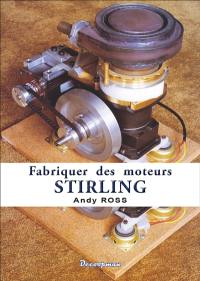 Fabriquer des moteurs Stirling