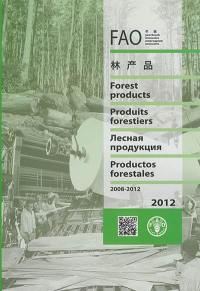 FAO yearbook forest products 2008-2012. Annuaire FAO produits forestiers 2008-2012. Anuario FAO productos forestales 2008-2012