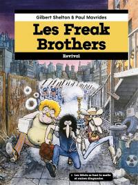 Les Freak Brothers. Les idiots se font la malle : et autres dingueries