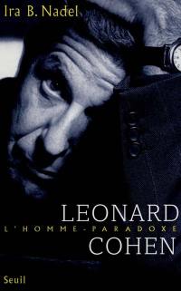 Léonard Cohen, l'homme-paradoxe