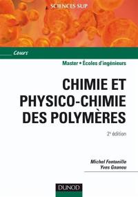 Chimie et physico-chimie des polymères : master, écoles d'ingénieurs