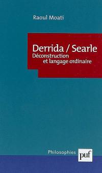 Derrida-Searle : déconstruction et langage ordinaire