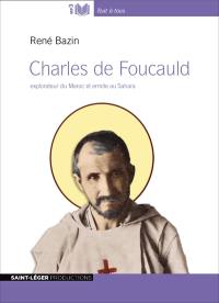 Charles de Foucauld : explorateur du Maroc et ermite au Sahara