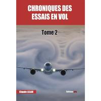 Chroniques des essais en vol. Vol. 2