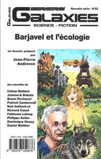 Galaxies : science-fiction, n° 62. Barjavel et l'écologie