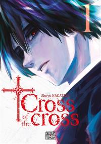 Cross of the cross. Vol. 1