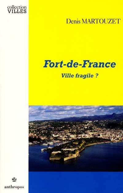 Fort-de-France : ville fragile ?