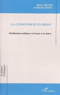 La citoyenneté en débat : mobilisations politiques en France et en Suisse